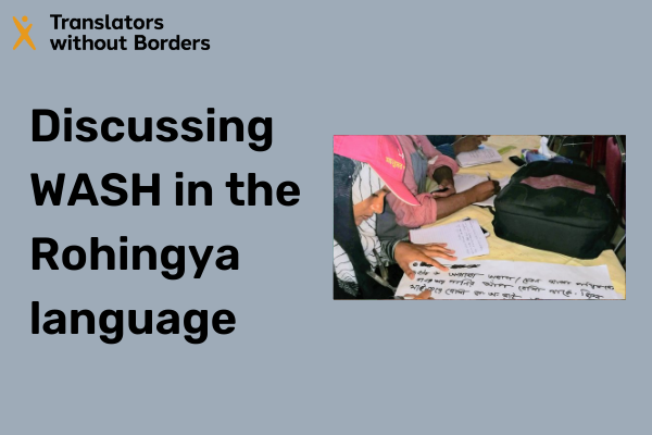 Discussing WASH in the Rohingya language (English)