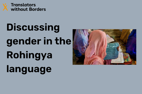 Discussing gender in the Rohingya language - better dialogue