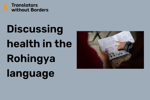 Discussing health in the Rohingya language - better dialogue