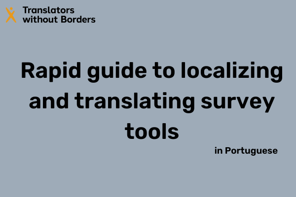 Rapid Guide to Localizing and Translating Survey Tools (PT)