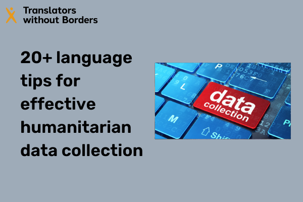 20+ language tips for effective humanitarian data collection