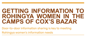 Getting information to Rohingya women in the camps of Cox's Bazar