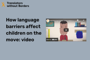 How language barriers affect children on the move