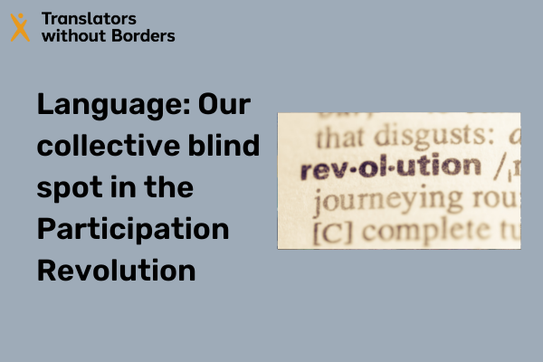 Language: Our collective blind spot in the Participation Revolution