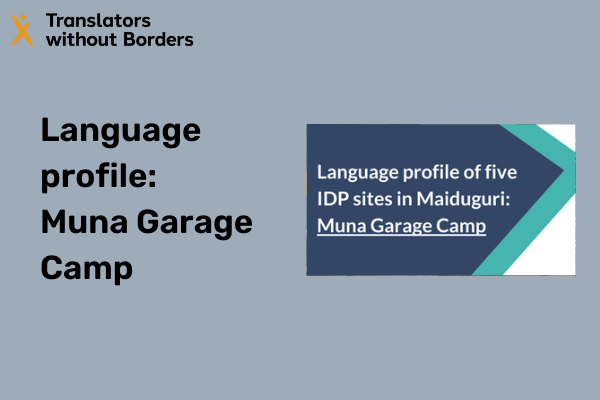 Language profile of five IDP sites in Maiduguri: Muna Garage Camp