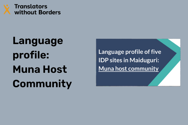 Language profile of five IDP sites in Maiduguri: Muna Host Community