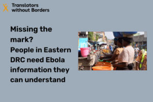 Missing the mark? People in eastern DRC need information on Ebola in a language they understand
