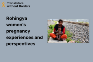 Rohingya women's pregnancy experiences and perspectives