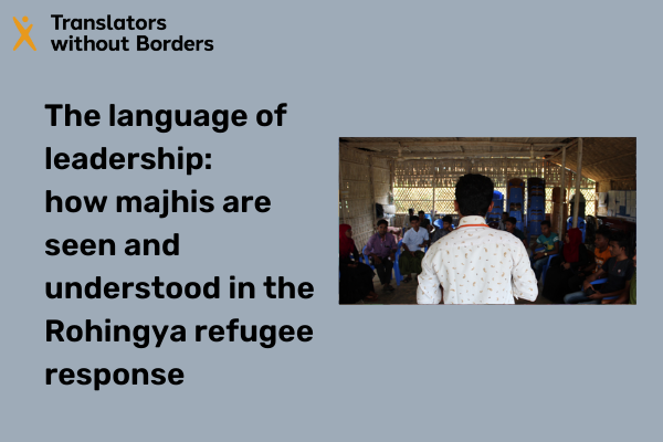 The language of leadership: The words that define how majhis are seen and understood in the Rohingya refugee response