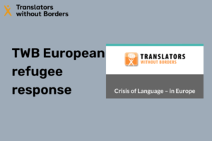 Translators without Borders European refugee response