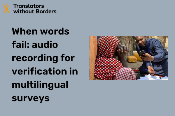 When words fail audio recording for verification in multilingual surveys
