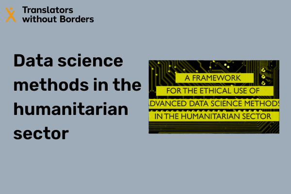 A framework for the ethical use of advanced data science methods in the humanitarian sector