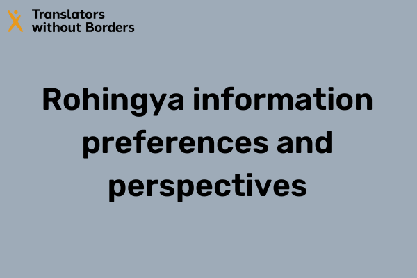 Rohingya information preferences and perspectives