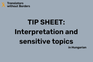 TIP SHEET Interpretation and sensitive topics in Hungarian