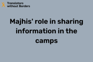 Majhis' role in sharing information in the camps